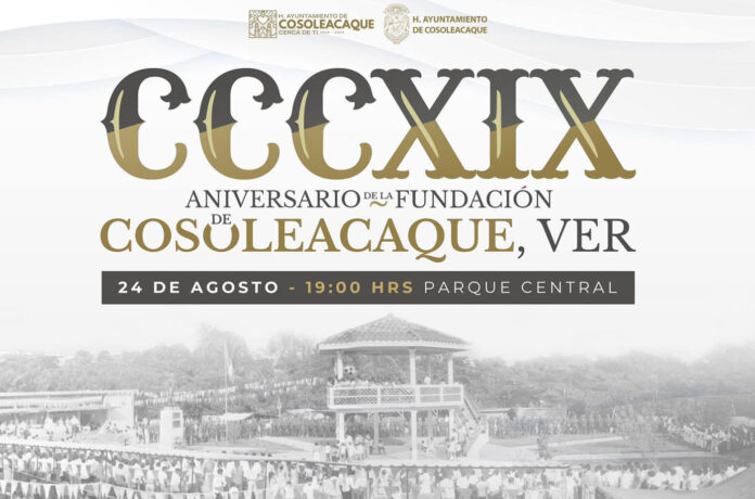 Lista la heroica Cosoleacaque para conmemorar el CCCXIX aniversario de su fundación